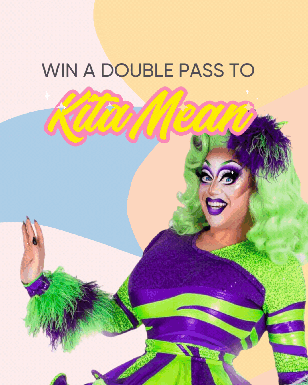 WIN! Tickets to KITA MEAN - Drag Race Down-under WINNER!