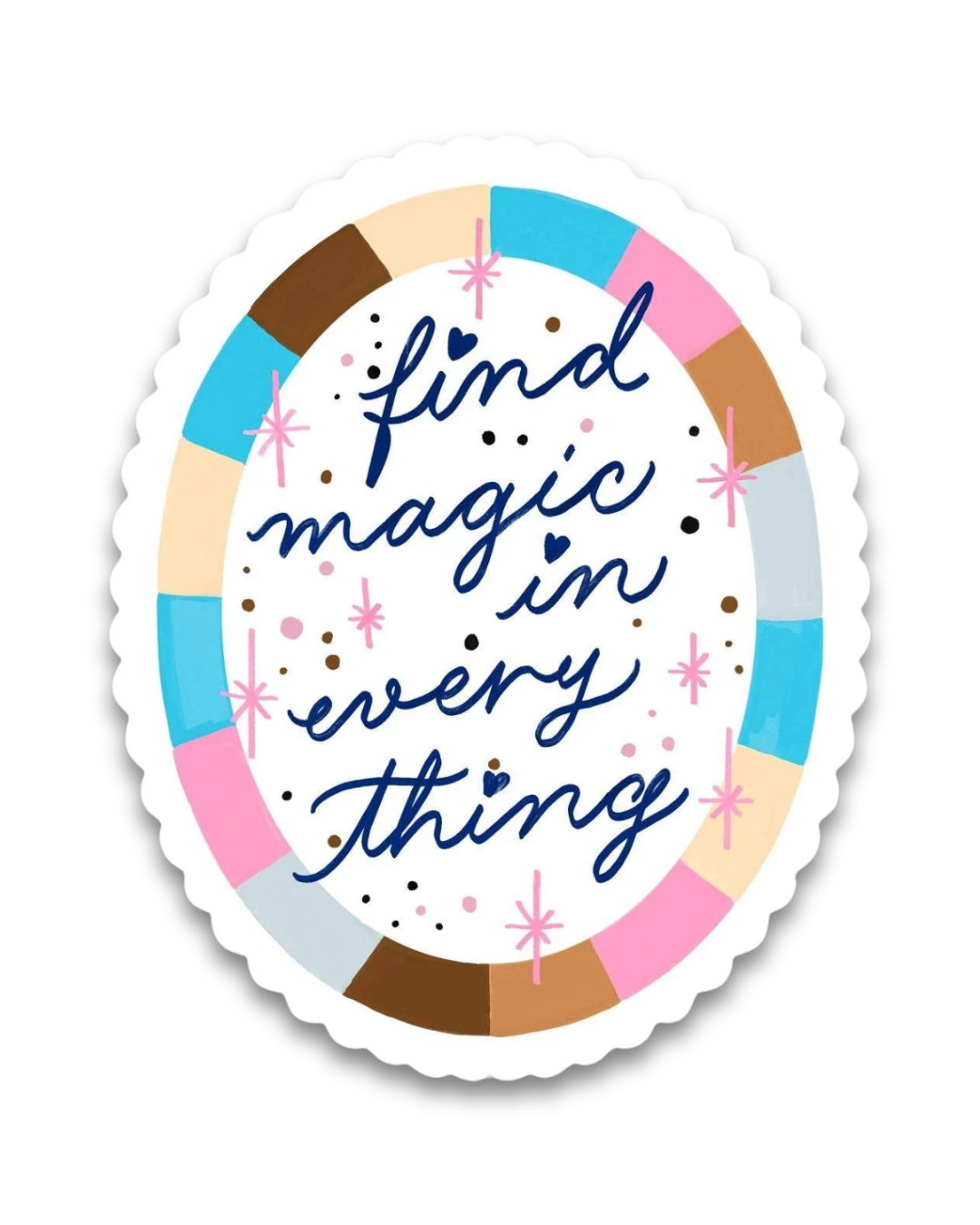Circular sticker with 'find magic in every thing' text and colorful design on a white background