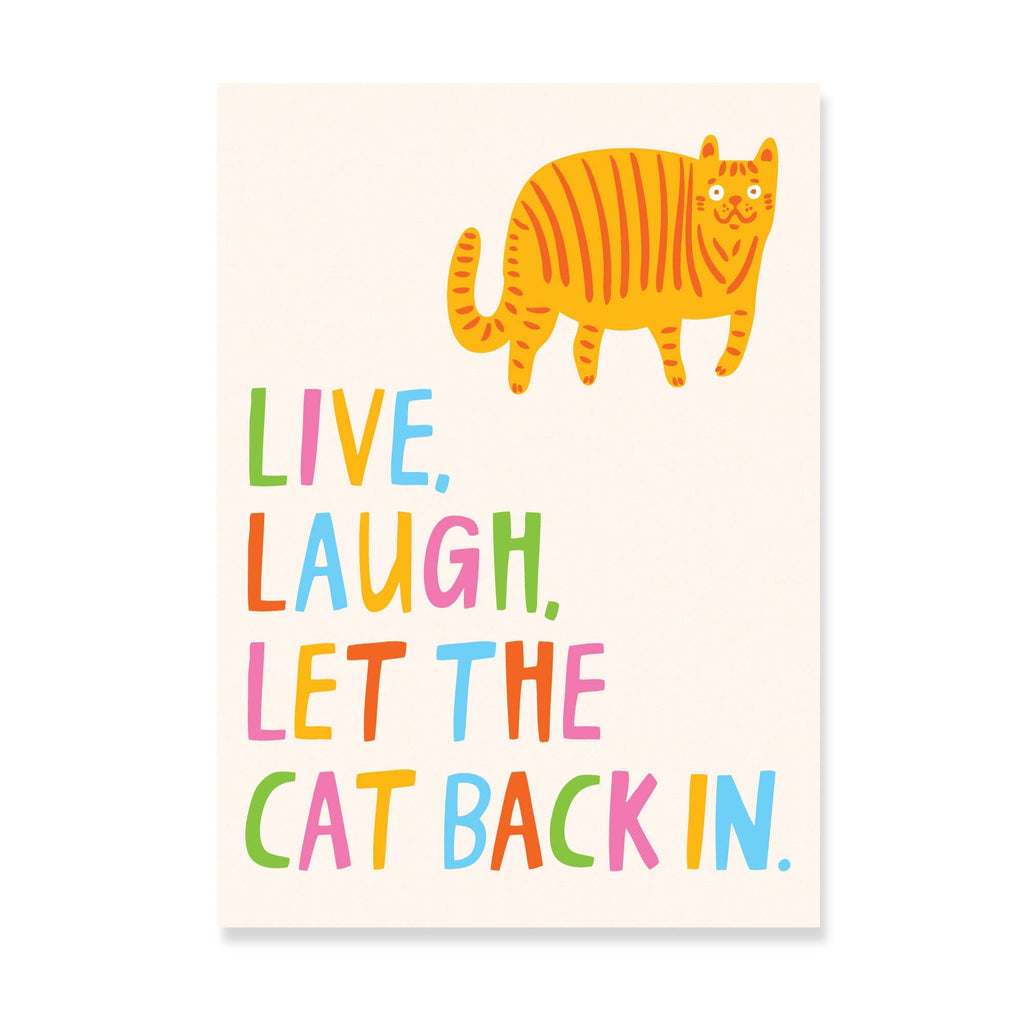A3 Art Print - Live, Laugh, Let The Cat Back In