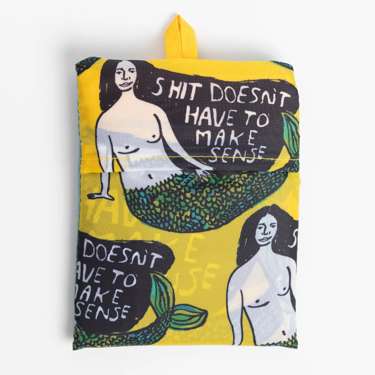 Art Sack Recycled Shopping Bag - Sh*t Doesn't Have to Make Sense - People I've Loved