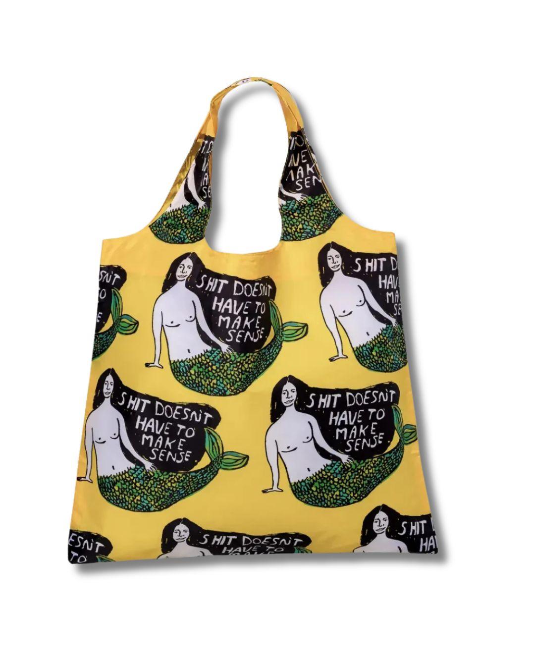 Art Sack Recycled Shopping Bag - Sh*t Doesn't Have to Make Sense - People I've Loved