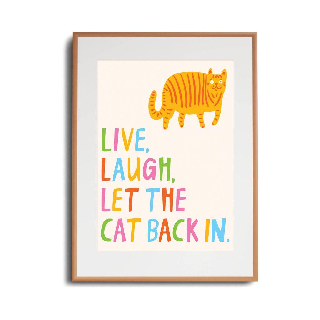 A3 Art Print - Live, Laugh, Let The Cat Back In