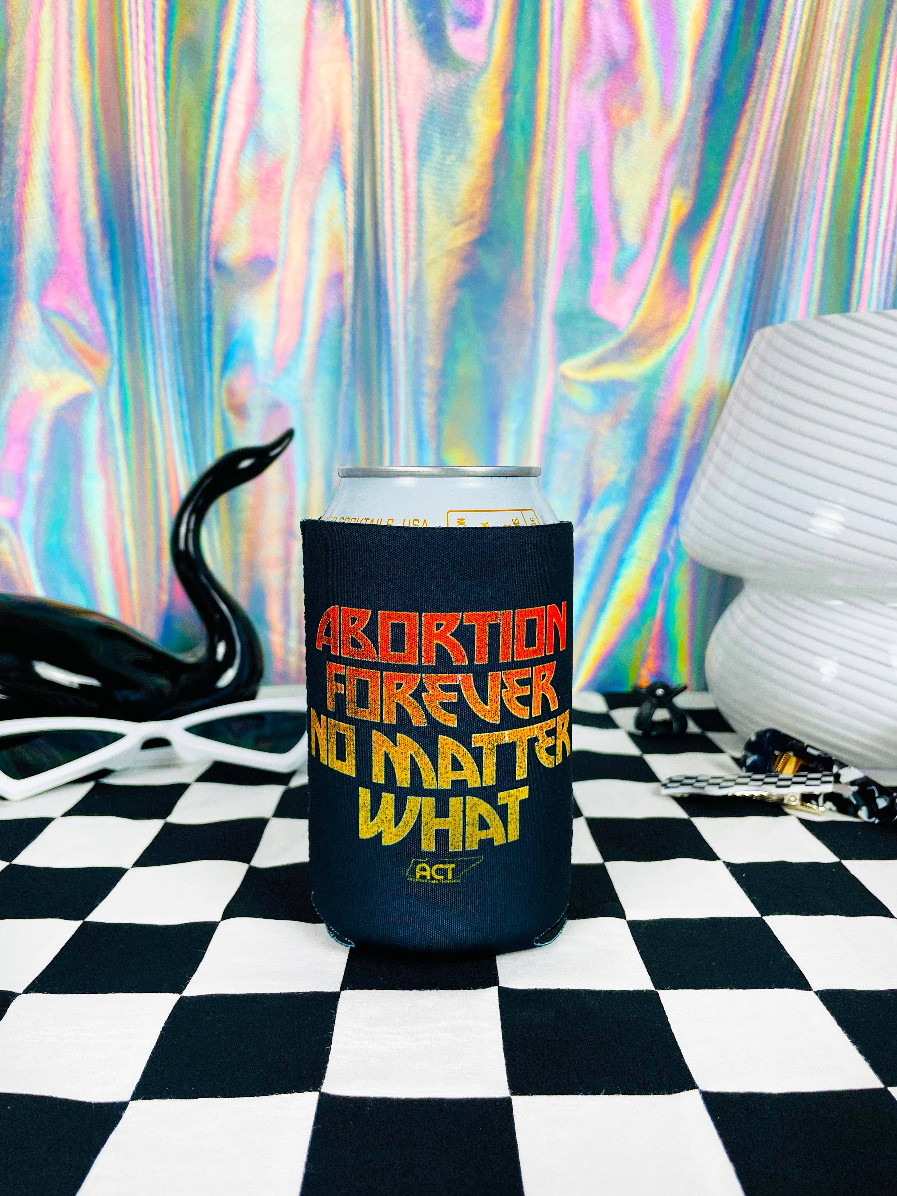 Beer/Drink Can Koozie - Abortion Forever