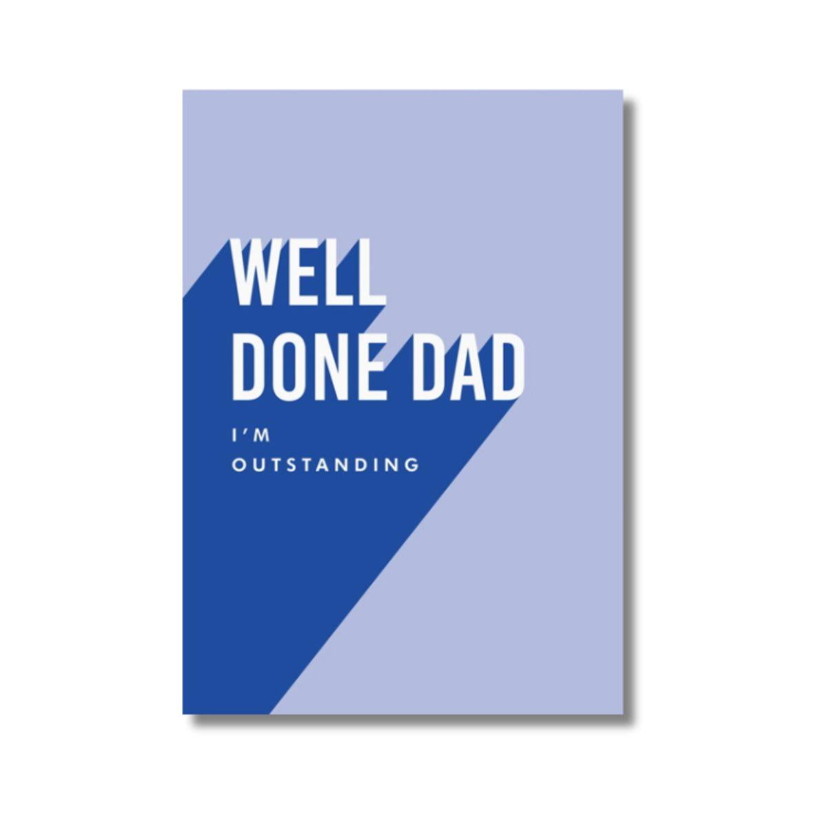 Father's Day Card - Well Done Dad