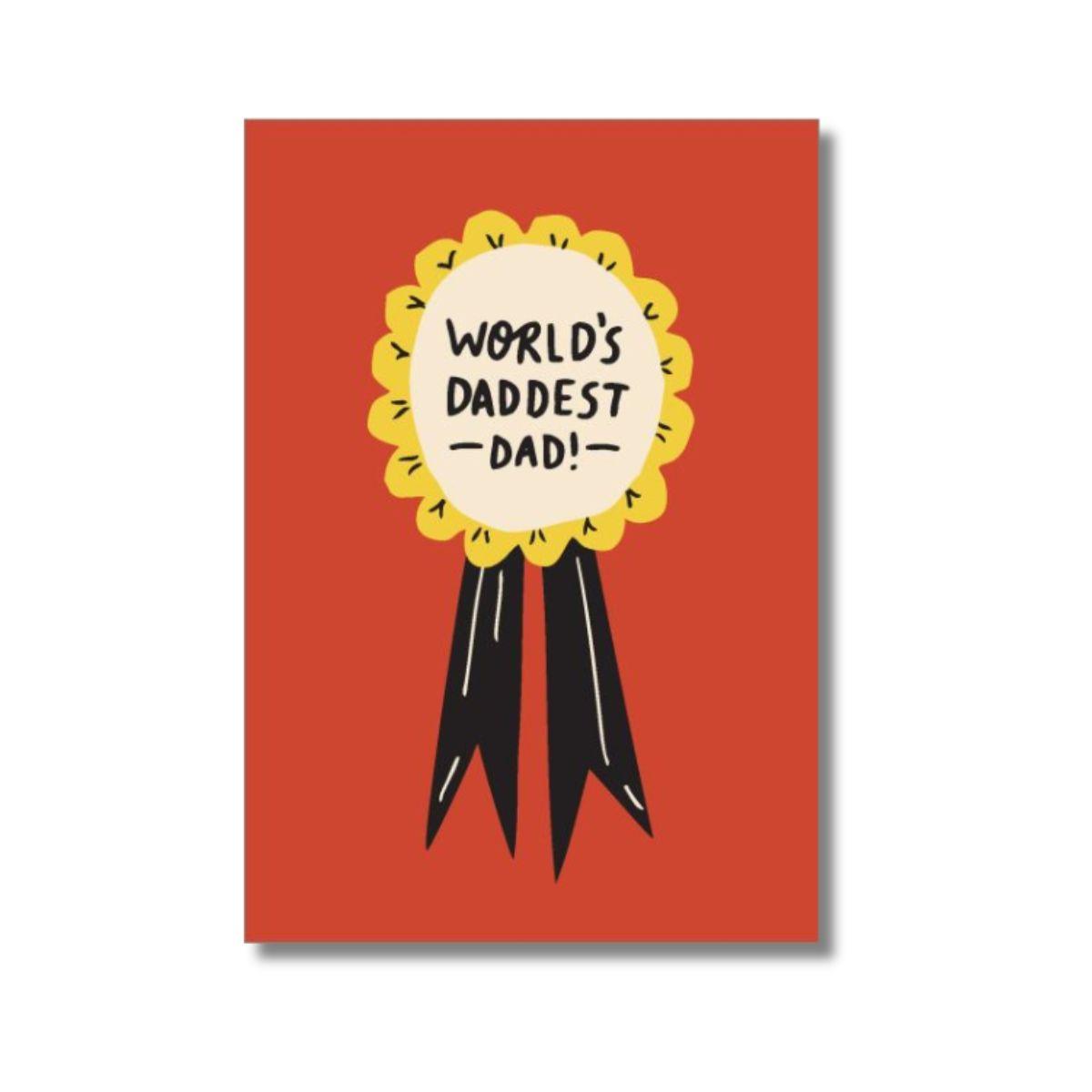Father's Day Card - World's Daddest Dad