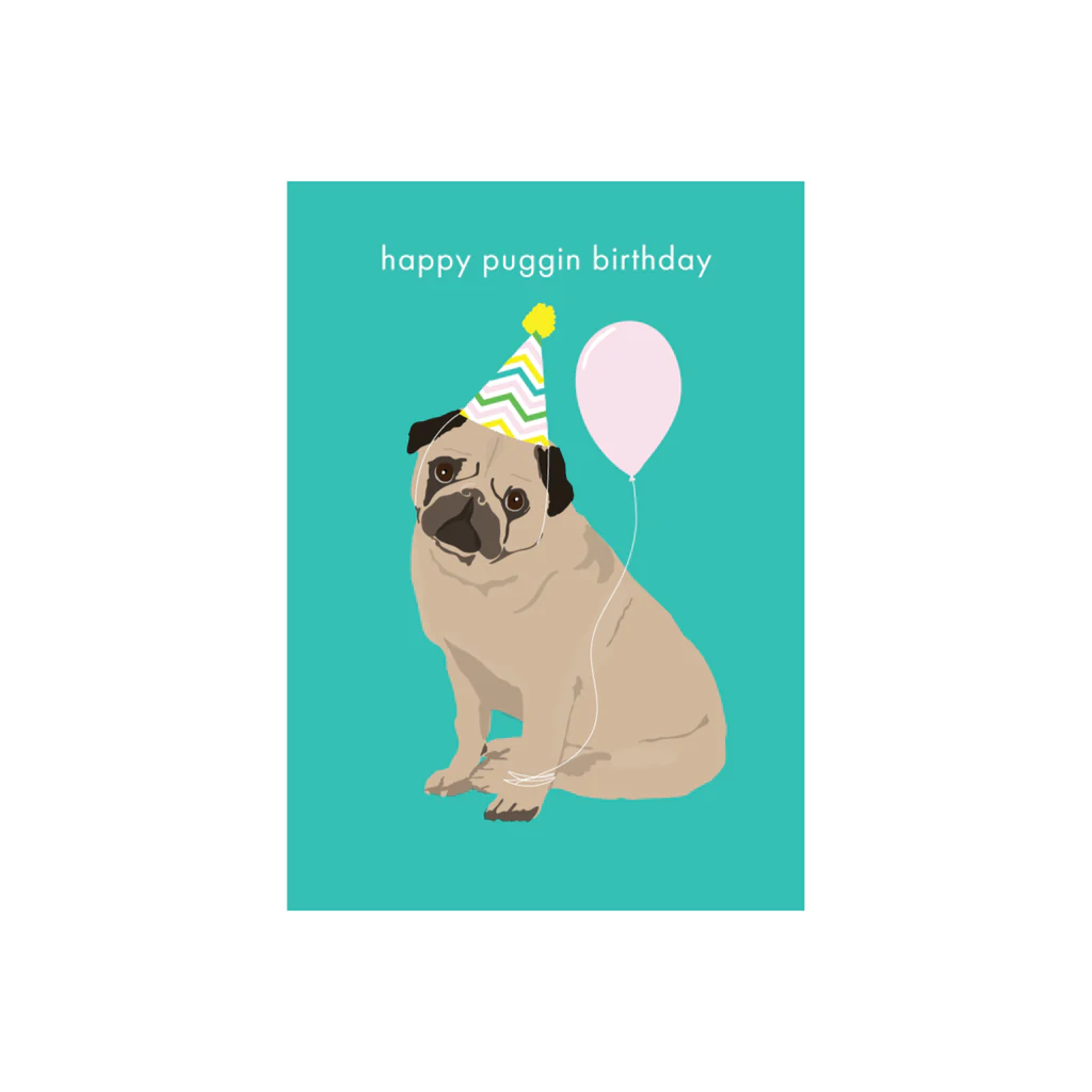 Birthday Card - Puggin Birthday