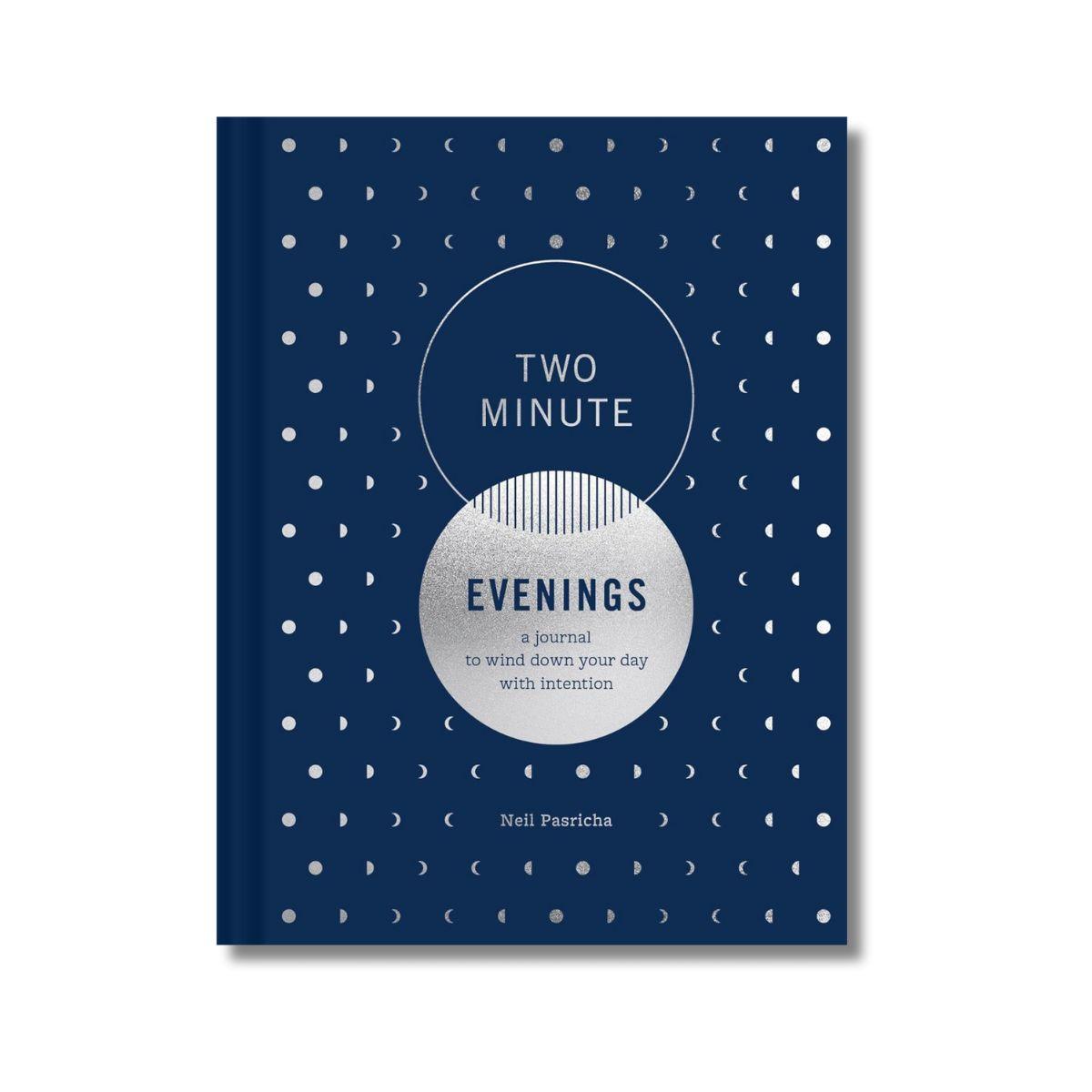 Two Minute Evenings: A Journal to Wind Down Your Day with Intention