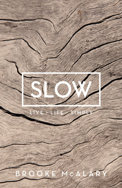 Slow: Live Life Simply